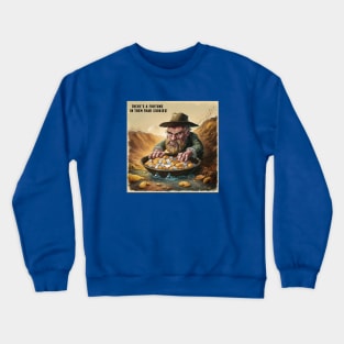 Fortune in them thar cookies Crewneck Sweatshirt